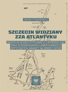 SZCZECIN WIDZIANY ZZA ATLANTYKU, JAKUB TYSZKIEWICZ