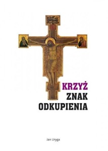 KRZYŻ ZNAK ODKUPIENIA, JAN URYGA