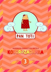 PAN TOTI 3 KOLOROZADANKA, JOANNA SORN GARA