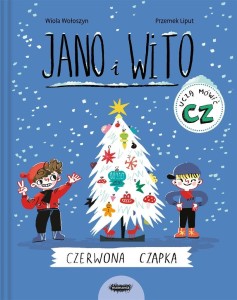 JANO I WITO UCZĄ MÓWIĆ CZ. CZERWONA CZAPKA
