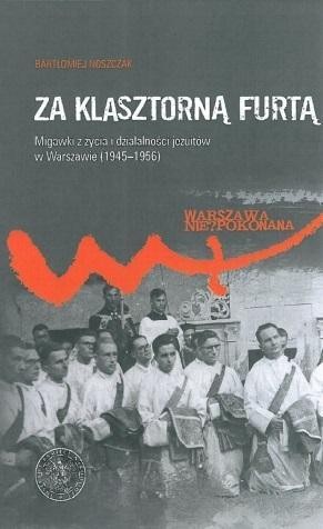 Za klasztorną furtą, Bartłomiej Noszczak