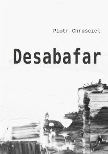 DESABAFAR, PIOTR CHRUŚCIEL