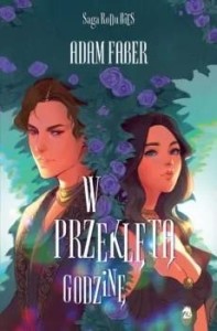 W PRZEKLĘTĄ GODZINĘ, ADAM FABER