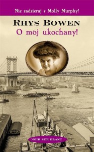 O MÓJ UKOCHANY!, RHYS BOWEN