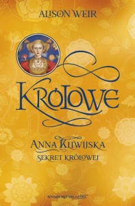KRÓLOWE T.4 ANNA KLIWIJSKA. SEKRET KRÓLOWEJ