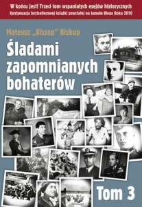 ŚLADAMI ZAPOMNIANYCH BOHATERÓW T3