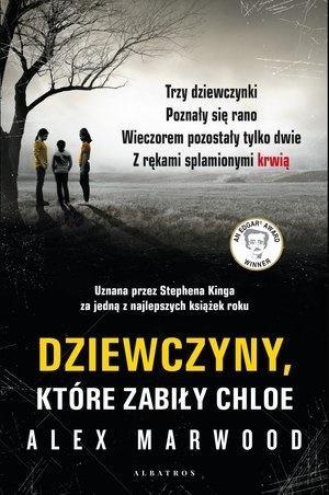 Dziewczyny, które zabiły Chloe, Alex Marwood