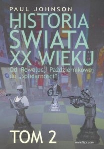 HISTORIA ŚWIATA XX WIEKU T.2, PAUL JOHNSON