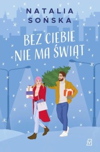 BEZ CIEBIE NIE MA ŚWIĄT, NATALIA SOŃSKA