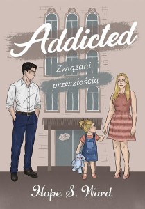 ADDICTED. ZWIĄZANI PRZESZŁOŚCIĄ, HOPE S.WARD