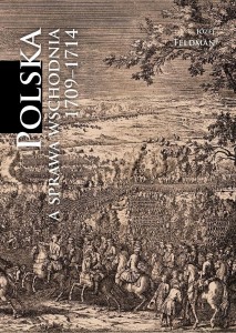 POLSKA A SPRAWA WSCHODNIA 1709-1714 [REPRINT]