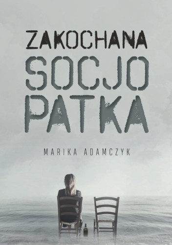 Zakochana Socjopatka, Marika Adamczyk