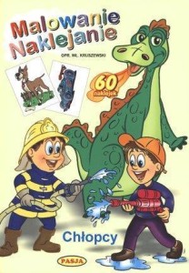 MALOWANIE. NAKLEJANIE. CHŁOPCY  PASJA