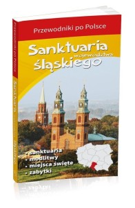 SANKTUARIA WOJEWÓDZTWA ŚLĄSKIEGO, PRACA ZBIOROWA