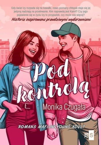 Pod kontrolą, Monika Czugała