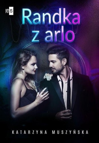 Randka z arlo, Katarzyna Muszyńska