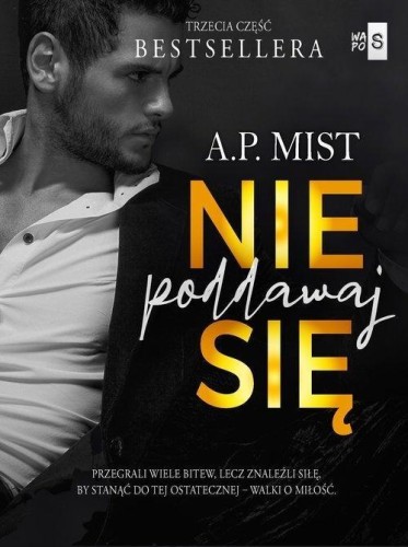 Nie poddawaj się, A.P. Mist