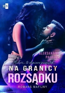 NA GRANICY ROZSĄDKU T.2, ALEKSANDRA PALASEK