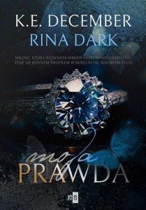 MOJA PRAWDA, K.E. DECEMBER, RINA DARK