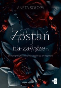 ZOSTAŃ NA ZAWSZE, ANETA SOŁOPA