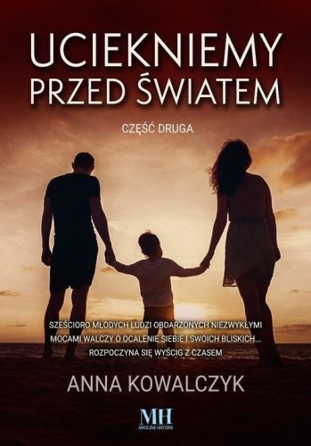 Uciekniemy przed światem T.2, Anna Kowalczyk