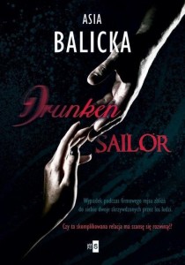 DRUNKEN SAILOR, ASIA BALICKA