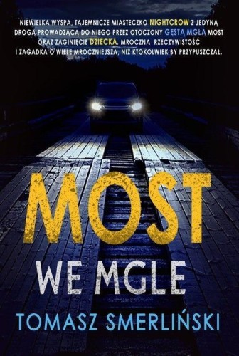 Most we mgle, Tomasz Smerliński