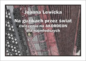 NA GUZIKACH PRZEZ ŚWIAT - ĆWICZENIA NA AKORDEON...