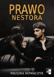 PRAWO NESTORA, PAULINA NOWACZYK