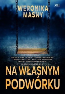 NA WŁASNYM PODWÓRKU, WERONIKA MASNY
