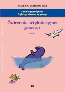 ĆWICZENIA ARTYKULACYJNE. ZESZYT 9. GŁOSKI W,F A4