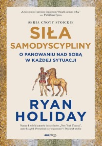 SIŁA SAMODYSCYPLINY. O PANOWANIU NAD SOBĄ W...