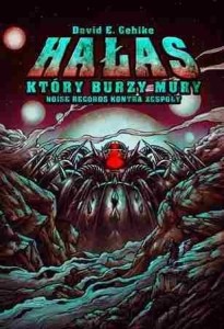 HAŁAS KTÓRY BURZY MURY, DAVID E. GEHLKE