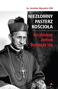 NIEZŁOMNY PASTERZ KOŚCIOŁA, JAROSŁAW WĄSOWICZ SDB