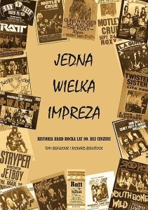 JEDNA WIELKA IMPREZA. HISTORIA HARD ROCKA LAT 80.