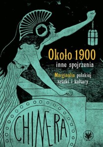 OKOŁO 1900 - INNE SPOJRZENIA, RED. ANDRZEJ PIEŃKOS