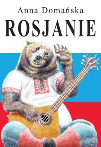 Rosjanie, Anna Domańska