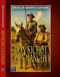 DON KICHOT Z LA MANCHY, MIGUEL DE CERVANTES