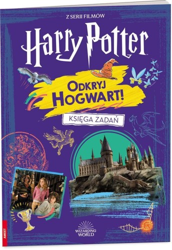 Wizarding world. Odkryj Hogwart!, praca zbiorowa
