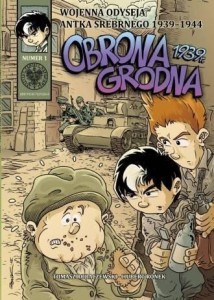 WOJENNA ODYSEJA.. T.1 OBRONA GRODNA 1939 R.