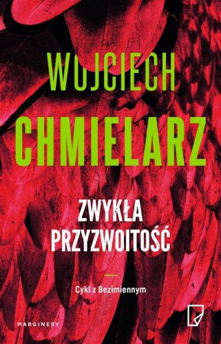 Zwykła przyzwoitość, Wojciech Chmielarz