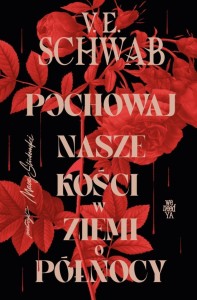 POCHOWAJ NASZE KOŚCI W ZIEMI O PÓŁNOCY