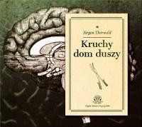 Kruchy dom duszy Audiobook, Jrgen Thorwald