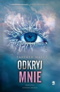 ODKRYJ MNIE T.2 W.2, TAHEREH MAFI