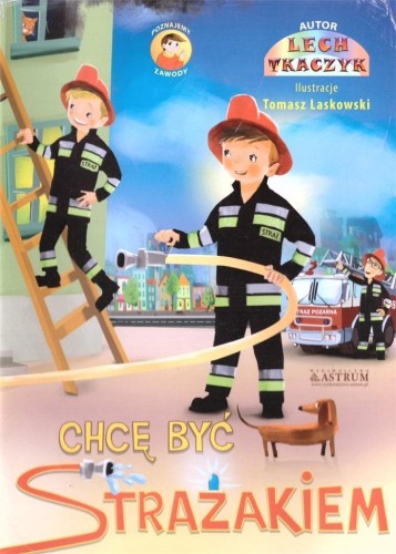 Chcę być strażakiem + CD BR, Lech Tkaczyk