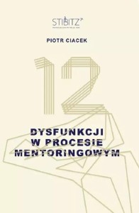 12 DYSFUNKCJI W PROCESIE MENTORINGOWYM