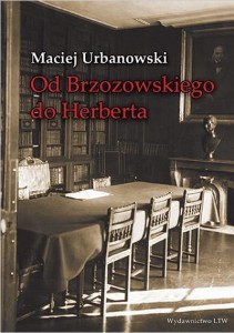 OD BRZOZOWSKIEGO DO HERBERTA, MACIEJ URBANOWSKI