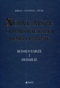 NOWE MSZE O NAJŚWIĘTSZEJ MARYI PANNIE