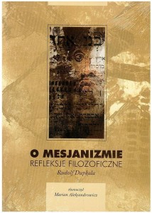 O MESJANIZMIE, RUDOLF DUPKALA