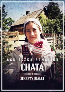 SEKRETY BIAŁEJ T.3 CHATA, AGNIESZKA PANASIUK